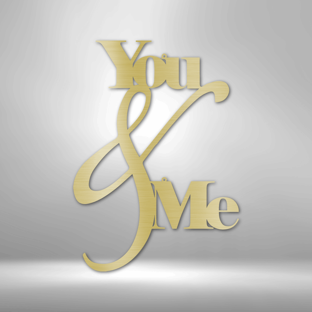 You and Me Quote - Steel Sign - Throttle Society